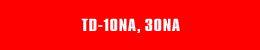 TD-10NA,30NA